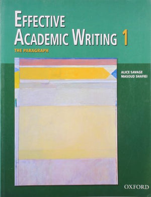Effective Academic Writing, Vol. 1: The Paragraph