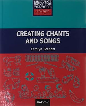 Creating Songs & Chants (Resource Books for Teachers of Young Students