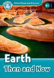 Earth Then and Now(Oxford Read and Discover Level 6)