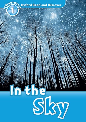 In the Sky (Oxford Read and Discover, Level 1)