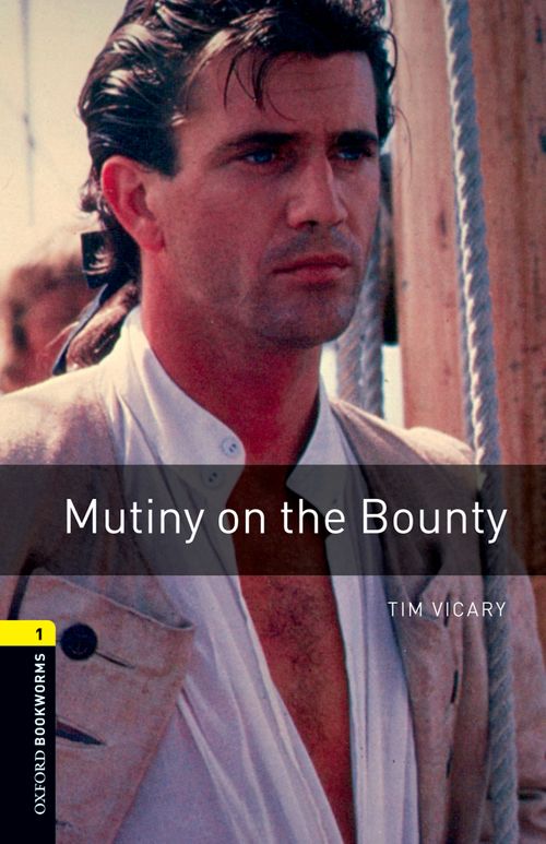 Oxford Bookworms 1: Mutiny on the Bounty