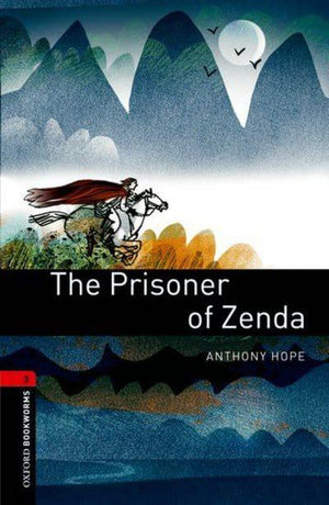 Oxford Bookworms 3: The Prisoner of Zenda Anthony Hope | S&S Bookstore
