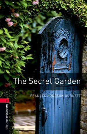 Oxford Bookworms 3: The Secret Garden Frances Hodgson Burnett | S&S Bookstore