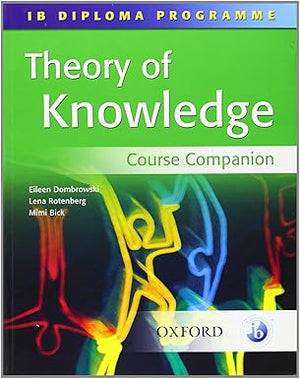 Theory of Knowledge: Course Companion- IB Diploma Program