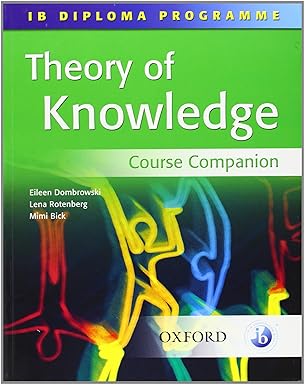 Theory of Knowledge: Course Companion- IB Diploma Program