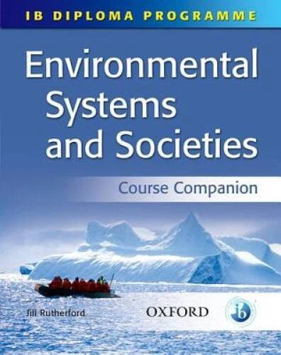 IB Diploma Environmental Systems and Societies Course Companion