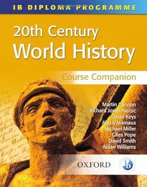 20th Century World History: IB Diploma Programme Course Companions
