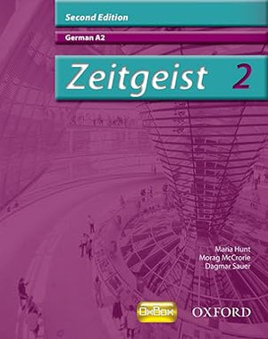 Zeitgeist 2: German A2. Morag McCrorie, Dagmar Sauer, Maria Hunt