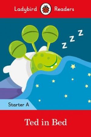 Ted In Bed - Ladybird Readers Starter Level A