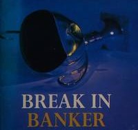 Break In/Banker