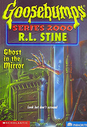 Ghost in the Mirror (GOOSEBUMPS SERIES 2000)