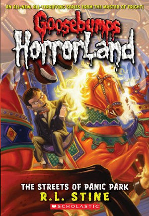 Streets of Panic Park: Goosebumps Horrorland #12