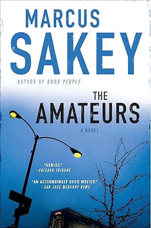 The Amateurs: A Thriller