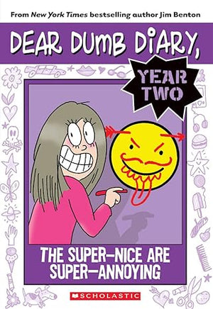 Dear Dumb Diary Year Two #2: The Super-Nice Are Super-Annoying