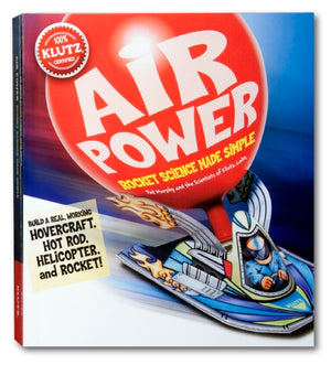 KLUTZ: AIR POWER: ROCKET SCIENCE MADE SIMPLE