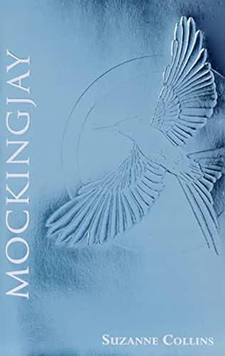 Mockingjay (The Final Book of The Hunger Games)