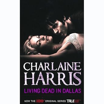 Living Dead In Dallas: A True Blood Novel: 2