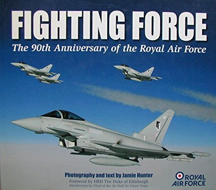 Fighting Force: 90th Anniversary of the Royal Air Force