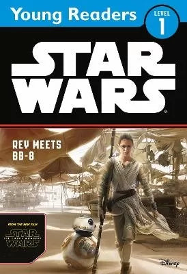 STAR WARS THE FORCE AWAKENS: REY MEETS BB-8: STAR WARS YOUNG READERS