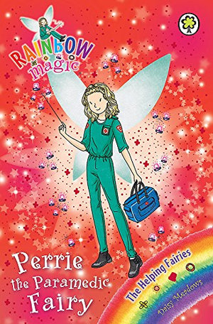 Perrie the Paramedic Fairy: The Helping Fairies Book 3