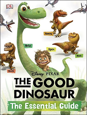 Disney*Pixar the Good Dinosaur: the Essential Guide