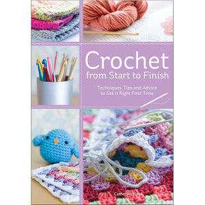 Crochet from Start to Finish Hirst | S&S Bookstore