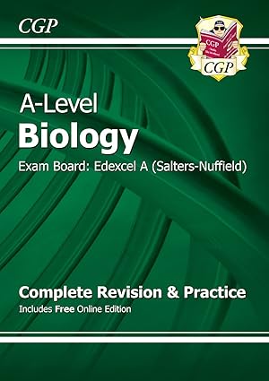 A-Level Biology Exam Board: Edexcel A (Salters-Nuffield) Complete Revision & Practice