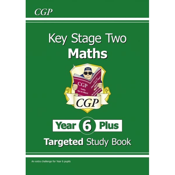 Key Stage 2 Maths Targeted Study Book Maths - Year 6 Plus