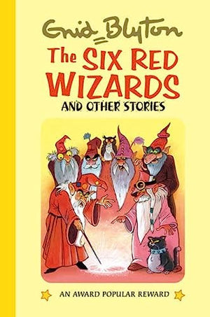 The Six Red Wizards and Other Stories (Enid Blyton's Popular Rewards Series 10)