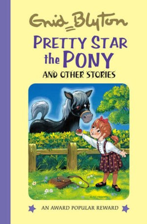 Pretty Star the Pony And Other Stories (Enid Blyton's Popular Rewards)