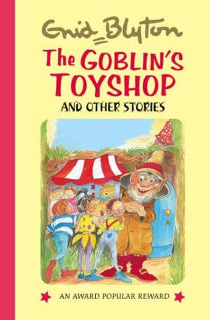 The Goblin's Toyshop (Enid Blyton's Popular Rewards Series 6)