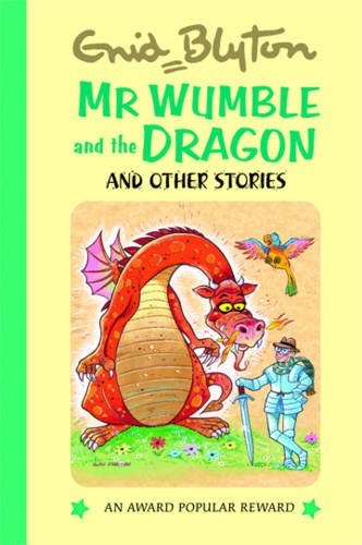 Mr Wumble and the Dragon (Enid Blyton's Popular Rewards Series 2)