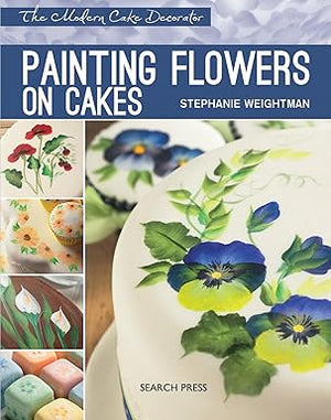 Painting Flowers on Cakes (Modern Cake Decorator)