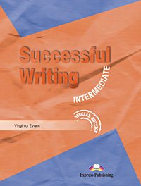 Successful Writing Intermediate Student's Book