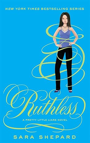 Ruthless: (Pretty Little Liars)