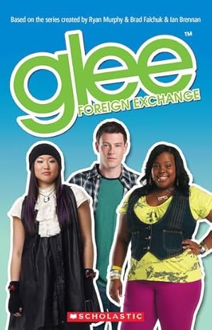 Glee Foreign Exchange with Audio CD (Scholastic Readers)