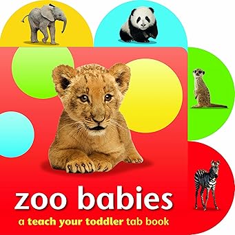 Teach Your Toddler Tab Books: Zoo Babies