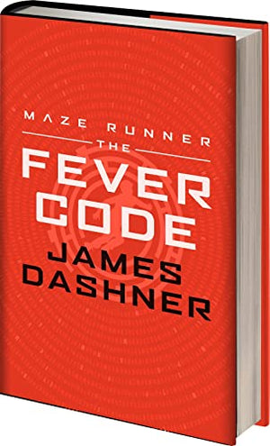 The Fever Code (Maze Runner Series)