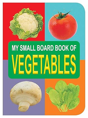 My Small Board Book Vegetables