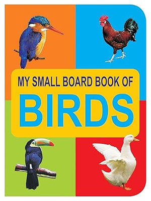 My Small Board Book of Birds