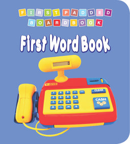 First Word Book – First Padded Board Book