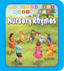 Nursery Rhymes – First Padded Board Book