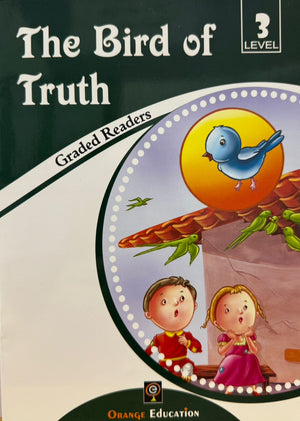 The Bird of Truth Graded Readers Level 3