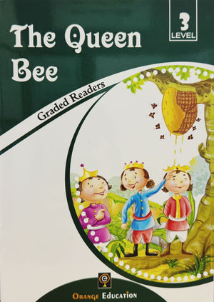 The Queen Bee Graded Readers Level 3