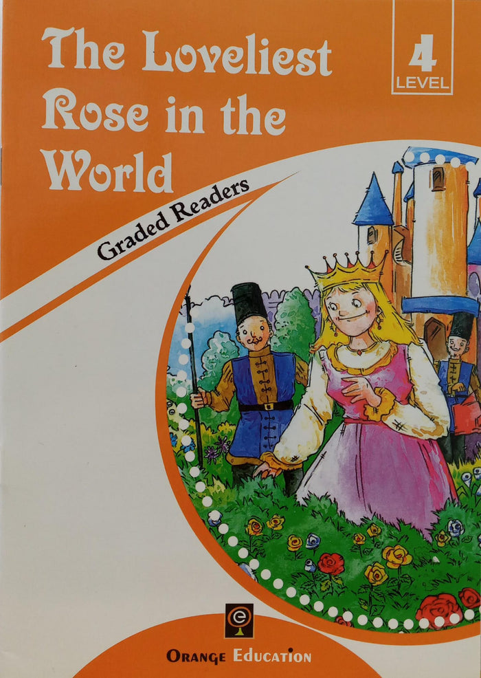 Graded Readers Level 4: The Loveliest Rose in the World