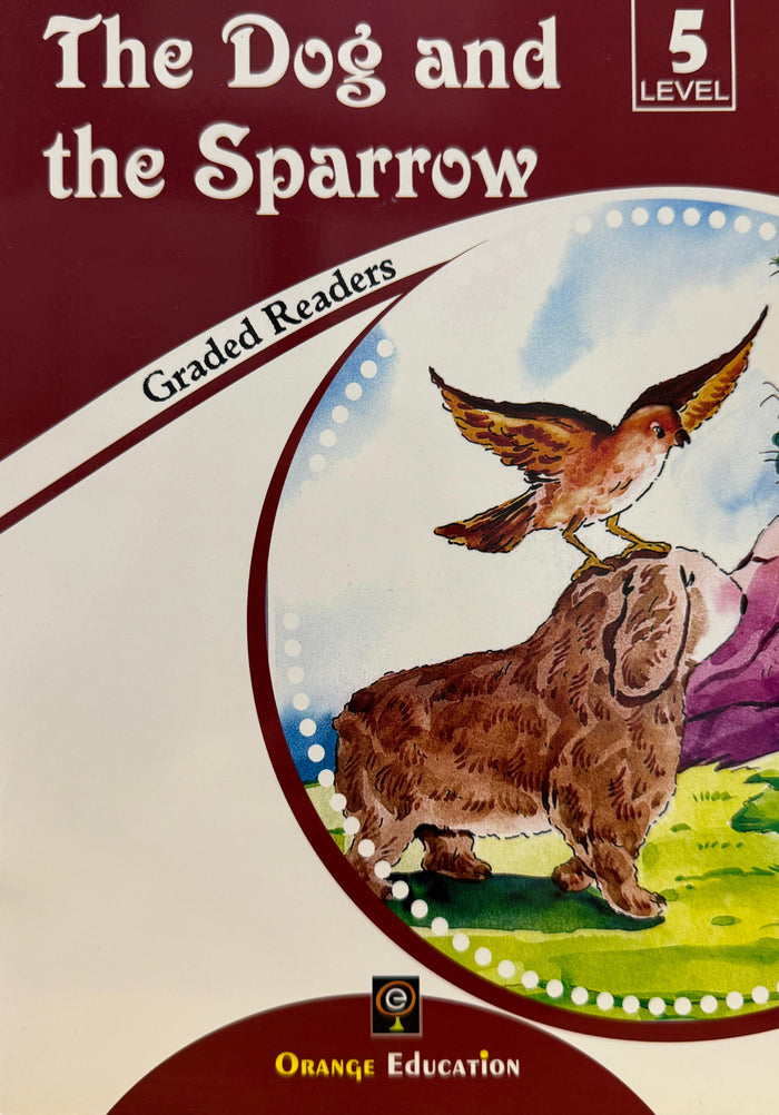Graded Readers Level 5: The Dog and the Sparrow