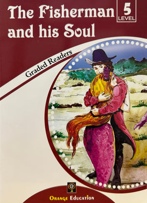 Graded Readers Level 5: The Fisherman and His Soul
