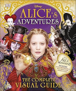 Alice's Adventures: The Complete Visual Guide