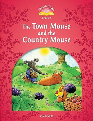 Classic Tales Level 2 The Town Mouse and the Country Mouse Sue Arengo  | S&S Bookstore
