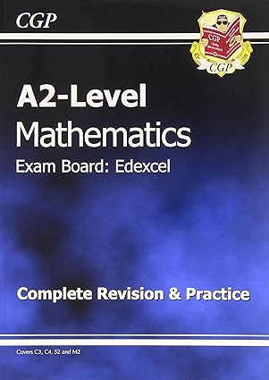 A2 Level Edexcel Maths - Complete Revision & Practice